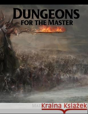 Dungeons for the Master: 177 Dungeon Maps and 1D100 Encounter Table Davids, Matt 9781975611514 Createspace Independent Publishing Platform - książka