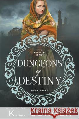 Dungeons of Destiny K L Conger 9798201184193 Liesel Hill - książka