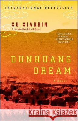 Dunhuang Dream Xiaobin, Xu 9781416583905 Atria Books - książka
