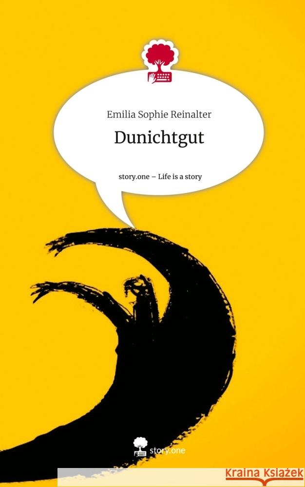 Dunichtgut. Life is a Story - story.one Reinalter, Emilia Sophie 9783711551870 story.one publishing - książka