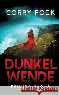 Dunkelwende: Kriminalroman Corry Fock 9783769313420 Bod - Books on Demand - książka