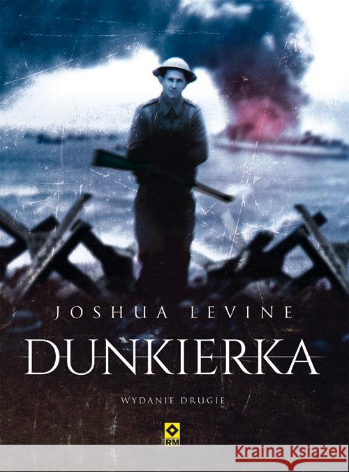 Dunkierka Levine Joshua 9788377737651 RM - książka