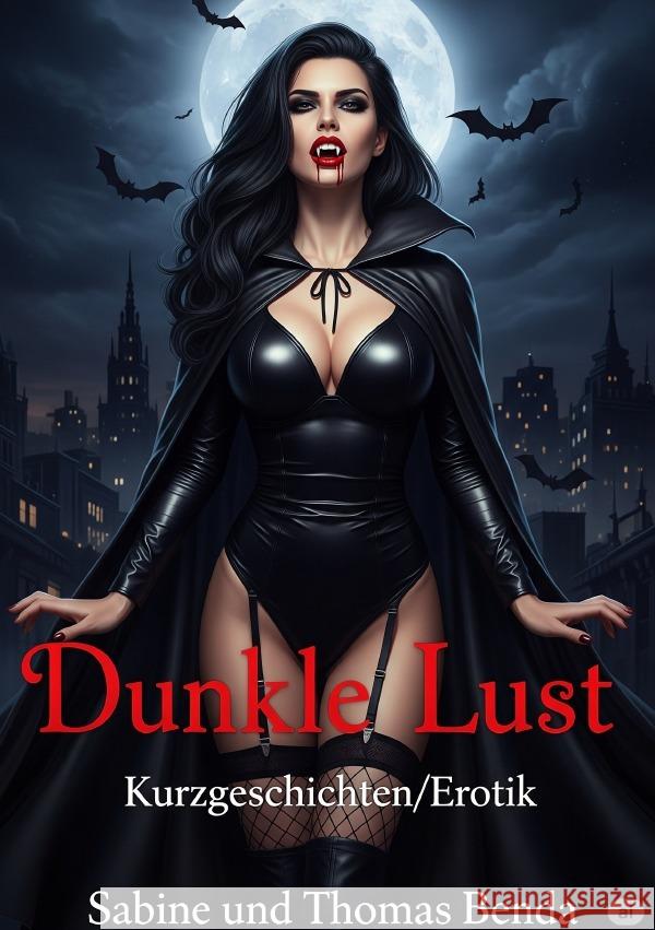 Dunkle Lust Benda, Sabine und Thomas 9783819787751 epubli - książka