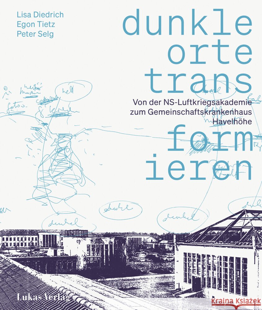 Dunkle Orte transformieren Diedrich, Lisa, Selg, Peter, Tietz, Egon 9783867324878 Lukas Verlag - książka