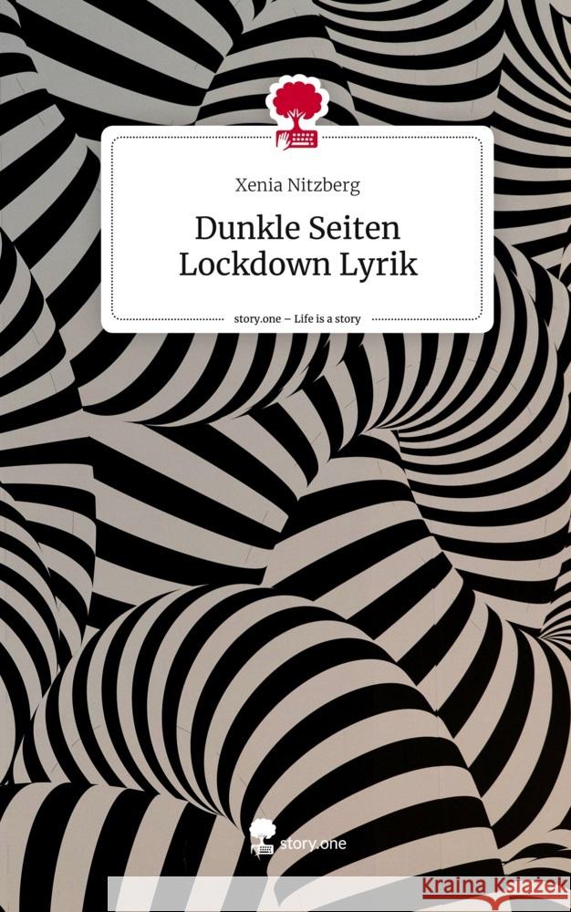 Dunkle Seiten Lockdown Lyrik. Life is a Story - story.one Nitzberg, Xenia 9783710863004 story.one publishing - książka