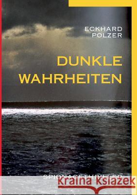 Dunkle Wahrheiten Eckhard Polzer 9783740728823 Twentysix - książka