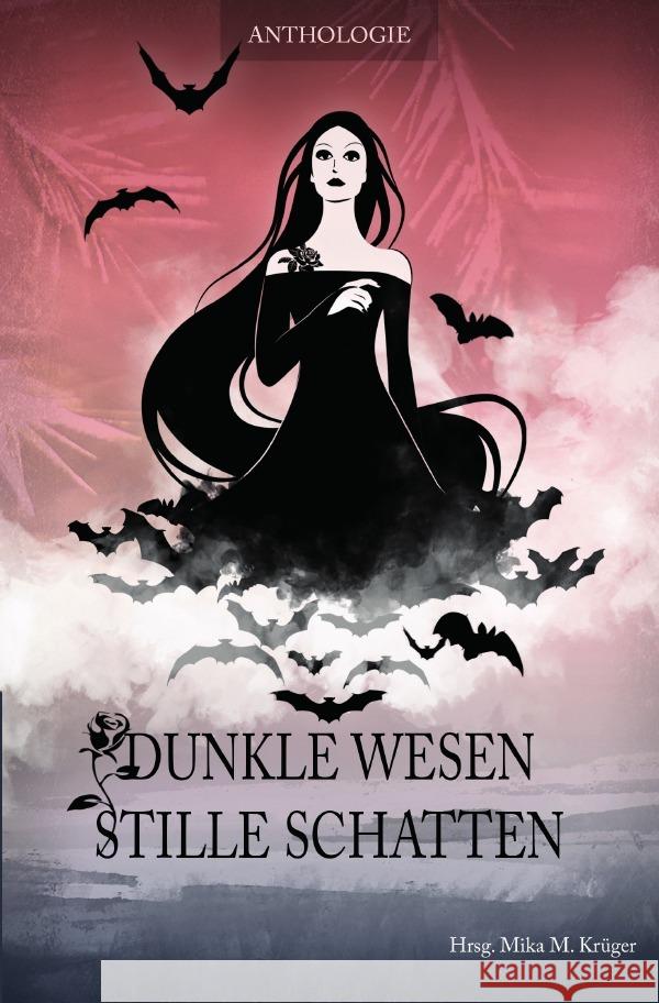 Dunkle Wesen, stille Schatten Krüger, Mika M., Christen, Caroline, Feldhaus, Claudi 9783565035052 epubli - książka