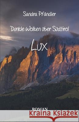 Dunkle Wolken uber Sudtirol - Lux Sandra Pfandler   9783960747017 Herzsprung-Verlag - książka