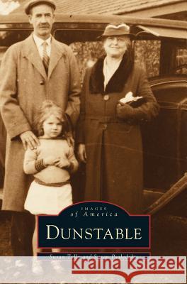 Dunstable: Making Connections Susan Tully, Susan Psaledakis 9781531636470 Arcadia Publishing Library Editions - książka