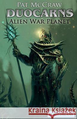 Duocarns - Alien War Planet Pat McCraw Norbert Nagy 9783943764178 Elicit Dreams - książka
