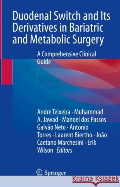 Duodenal Switch and Its Derivatives in Bariatric and Metabolic Surgery: A Comprehensive Clinical Guide Andre Teixeira Muhammad A. Jawad Manoel Dos Passos Galv? 9783031258275 Springer - książka