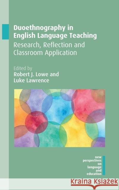 Duoethnography in English Language Teaching: Research, Reflection and Classroom Application Robert J. Lowe Luke Lawrence 9781788927185 Multilingual Matters Limited - książka