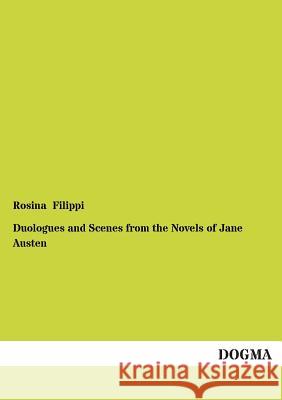 Duologues and Scenes from the Novels of Jane Austen Rosina Filippi 9783955079239 Dogma - książka