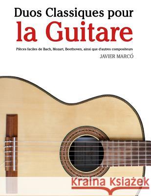 Duos Classiques Pour La Guitare: Pi Javier Marco 9781500145347 Createspace - książka