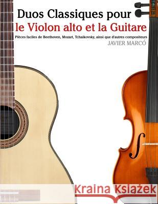 Duos Classiques Pour Le Violon Alto Et La Guitare: Pi Javier Marco 9781500145859 Createspace - książka