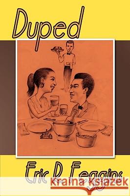 Duped R. Feggins Eri 9781440134395 iUniverse - książka