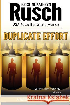 Duplicate Effort: A Retrieval Artist Novel Kristine Kathryn Rusch 9780615727851 Wmg Publishing - książka