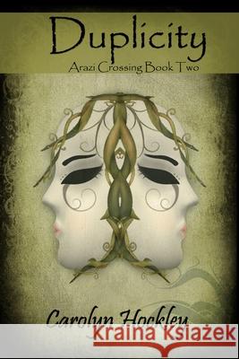 Duplicity: Arazi Crossing Book Two Carolyn Hockley 9780995059313 Wizardry of Wordz - książka