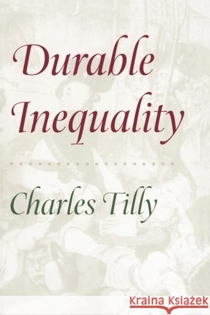 Durable Inequality Charles Tilly 9780520221703 University of California Press - książka