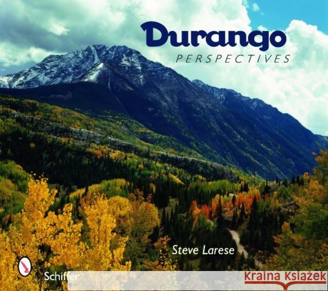 Durango Perspectives Steve Larese 9780764333378 Schiffer Publishing - książka