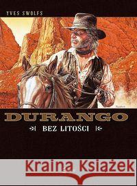 Durango T.13 Bez litości Yves Swolfs 9788394732400 Elemental - książka