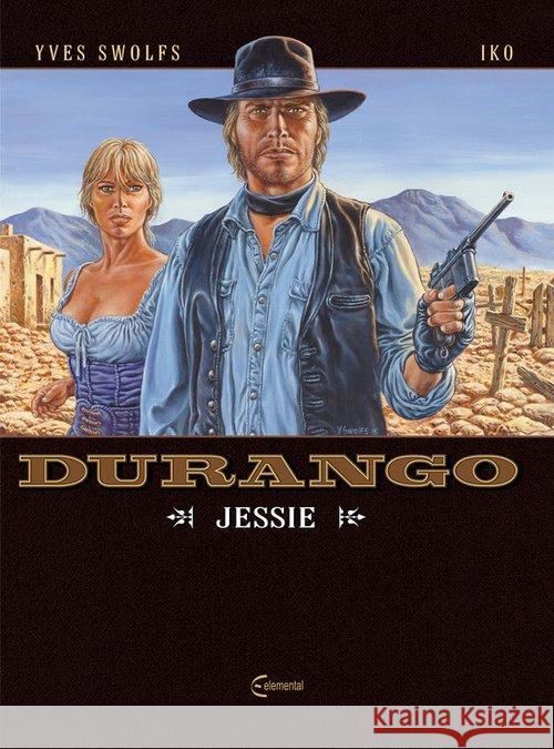 Durango T.17 Jessie Yves Swolfs 9788395133466 Elemental - książka