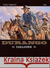 Durango T.18 Zakładnik Yves Swolfs 9788396540324 Elemental - książka