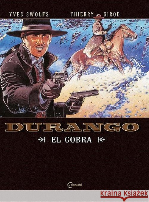 Durango T.15 El Cobra Swolfs Yves Girod Thierry 9788394732455 Centrum Komiksu - książka