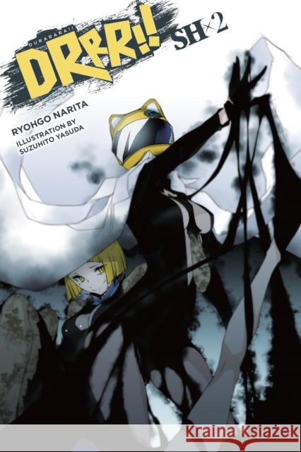 Durarara!! SH, Vol. 2 (light novel) Suzuhito Yasuda 9781975323462 Little, Brown & Company - książka