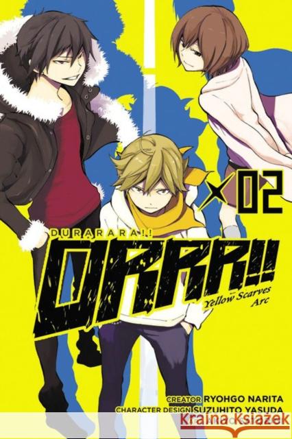 Durarara!! Yellow Scarves Arc, Vol. 2 Narita, Ryohgo 9780316337038 Yen Press - książka