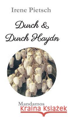 Durch & Durch Haydn Irene Pietsch 9783946267133 Mandamos Verlag Ug (Haftungsbeschrankt) - książka