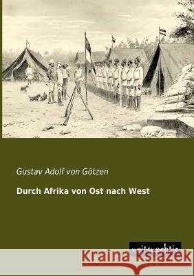 Durch Afrika Von Ost Nach West Gustav Adolf Vo 9783956560705 Weitsuechtig - książka