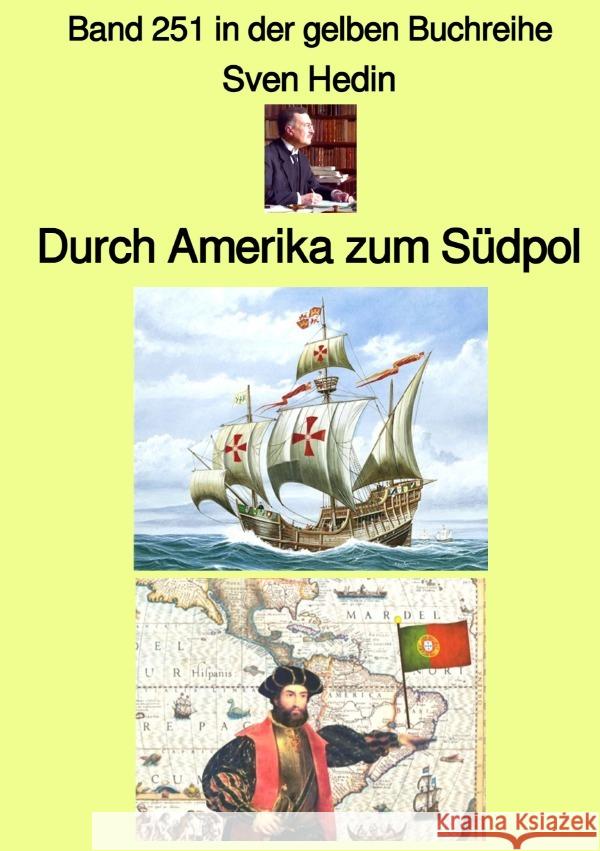Durch Amerika zum Südpol - Band 251 in der gelben Buchreihe - bei Jürgen Ruszkowski Hedin, Sven 9783758429736 epubli - książka