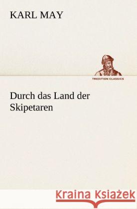 Durch das Land der Skipetaren May, Karl 9783847285984 TREDITION CLASSICS - książka