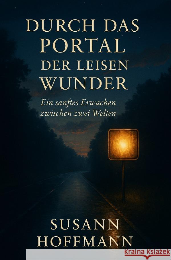 Durch das Portal der leisen Wunder Hoffmann, Susann 9783565109180 epubli - książka