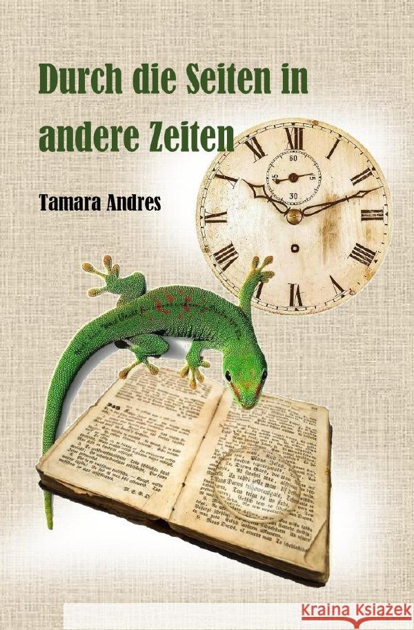 Durch die Seiten in andere Zeiten Andres, Tamara 9783757555863 epubli - książka