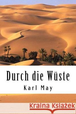 Durch die Wüste May, Karl 9781719103671 Createspace Independent Publishing Platform - książka