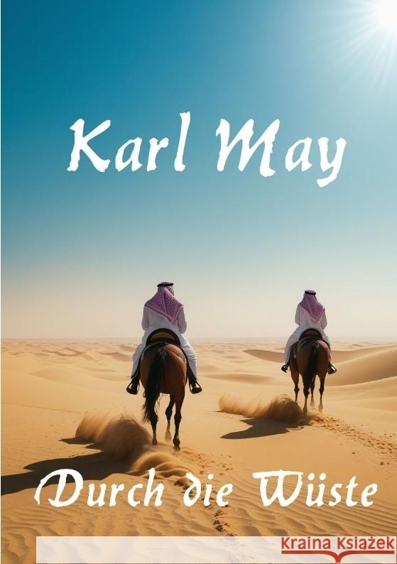 Durch die Wüste May, Karl 9783384553331 tredition - książka