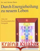 Durch Energieheilung zu neuem Leben Banis, Reimar   9783936486155 Via Nova - książka