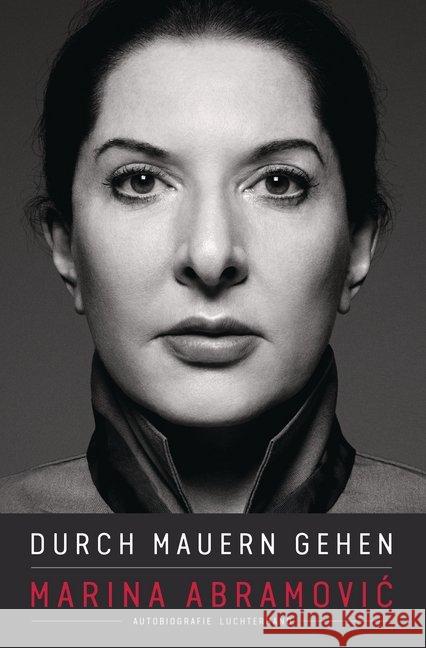 Durch Mauern gehen : Autobiographie Abramovic, Marina 9783630875002 Luchterhand Literaturverlag - książka