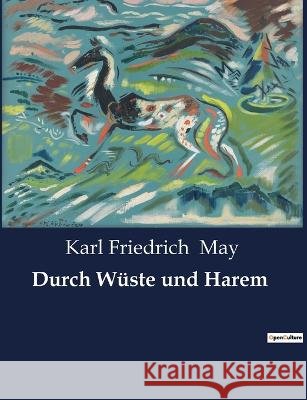 Durch Wüste und Harem May, Karl Friedrich 9791041900886 Culturea - książka