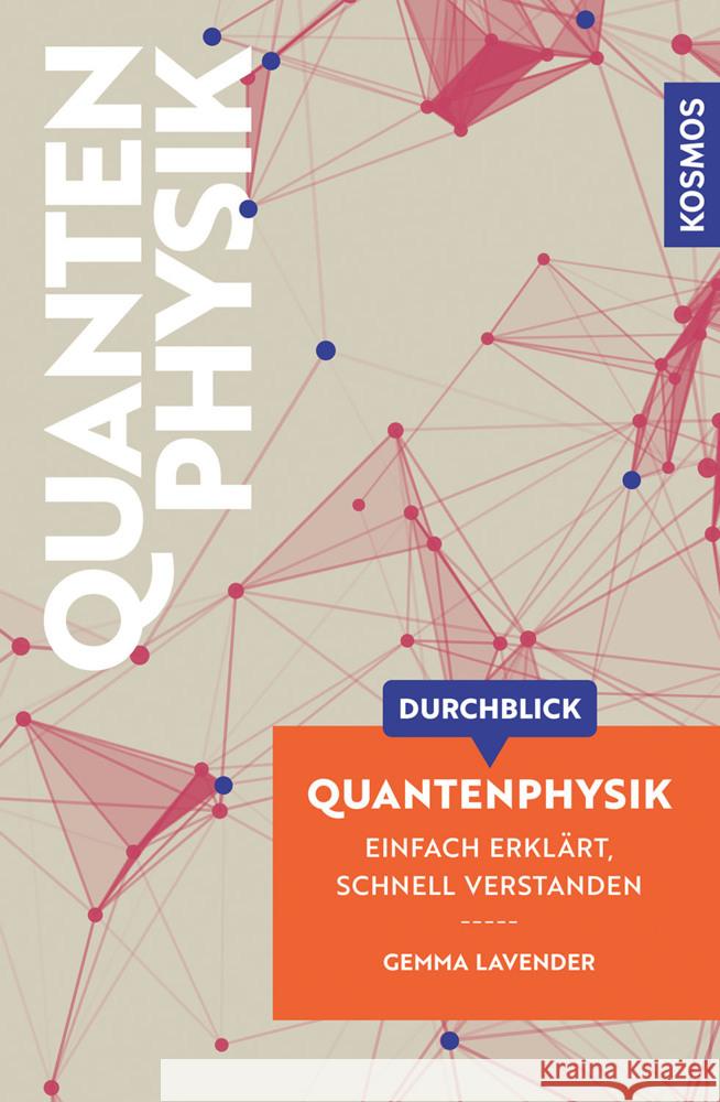 Durchblick Quantenphysik Lavender, Gemma 9783440183731 Kosmos (Franckh-Kosmos) - książka