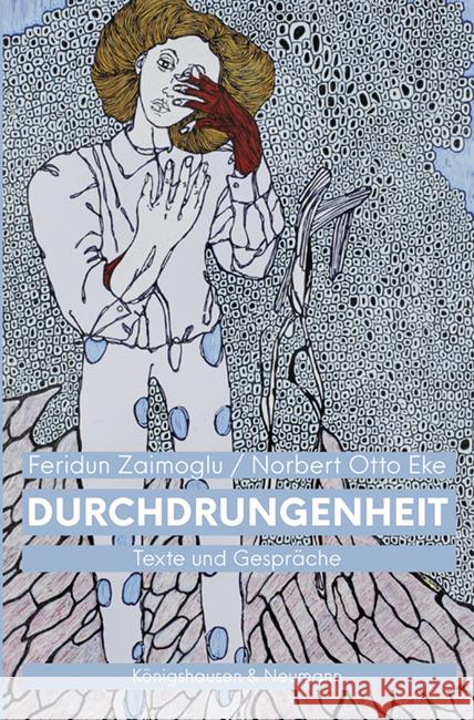 Durchdrungenheit Zaimoglu, Feridun, Eke, Norbert Otto 9783826077135 Königshausen & Neumann - książka