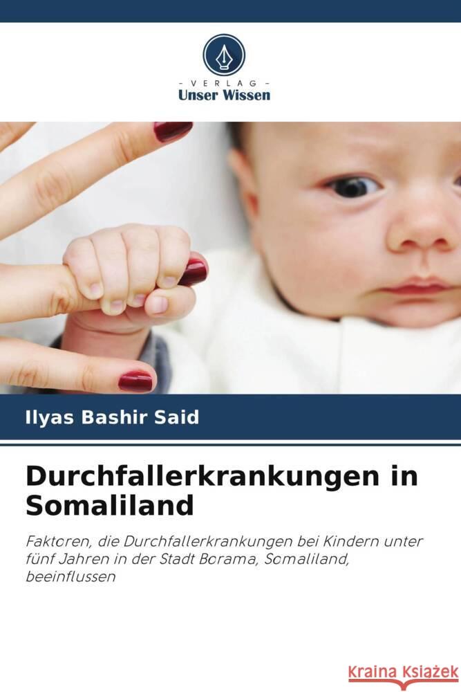 Durchfallerkrankungen in Somaliland Ilyas Bashir Said   9786206236818 Verlag Unser Wissen - książka
