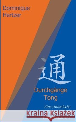 Durchgänge - Tong Hertzer, Dominique 9783748237105 tredition - książka