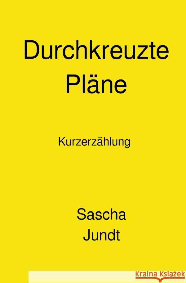 Durchkreuzte Pläne Jundt, Sascha 9783758441059 epubli - książka