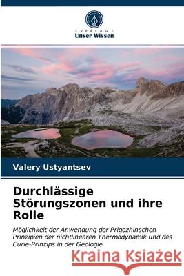 Durchlässige Störungszonen und ihre Rolle Valery Ustyantsev 9786203366693 Verlag Unser Wissen - książka