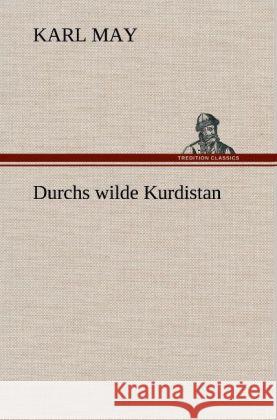 Durchs wilde Kurdistan May, Karl 9783847286202 TREDITION CLASSICS - książka