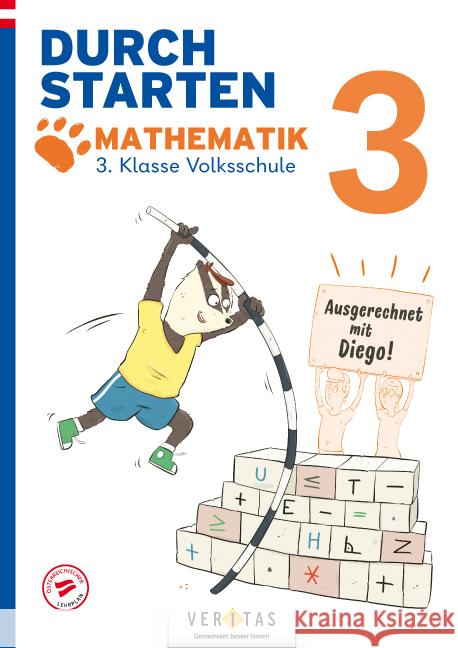 Durchstarten. Ausgerechnet mit Diego! Mathematik 3. Klasse Volksschule Rohrhofer, Melanie 9783710154560 Veritas - książka