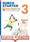 Durchstarten. Ausgerechnet mit Diego! Mathematik 3. Klasse Volksschule Rohrhofer, Melanie 9783710154560 Veritas
